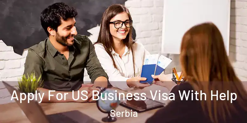  Apply For US Business Visa With Help Serbia