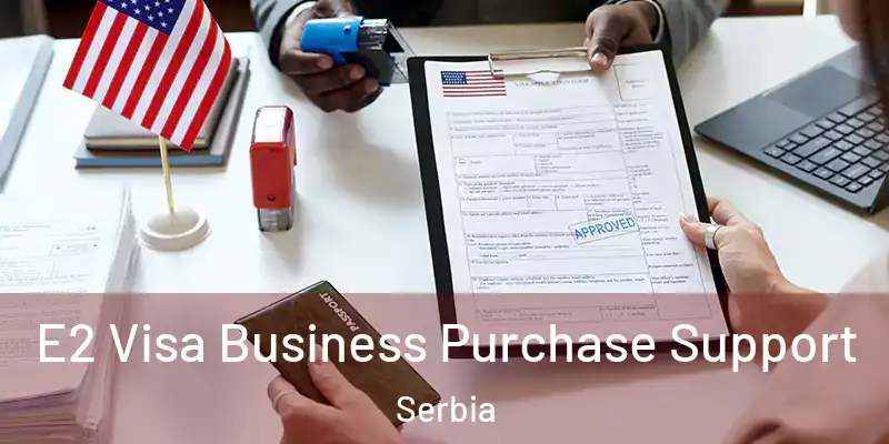  E2 Visa Business Purchase Support Serbia