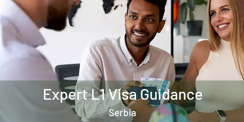  Expert L1 Visa Guidance Serbia
