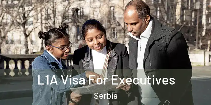  L1A Visa For Executives Serbia
