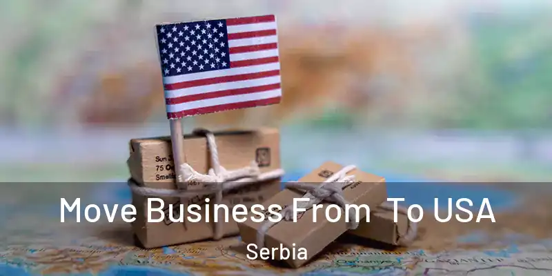  Move Business From To USA Serbia