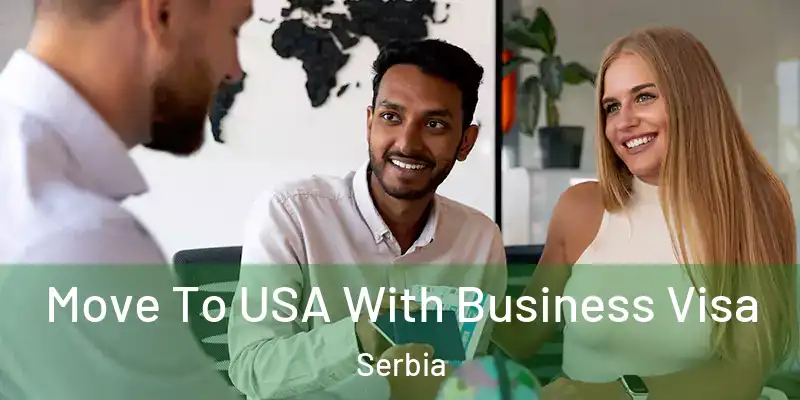  Move To USA With Business Visa Serbia