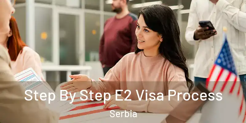  Step By Step E2 Visa Process Serbia