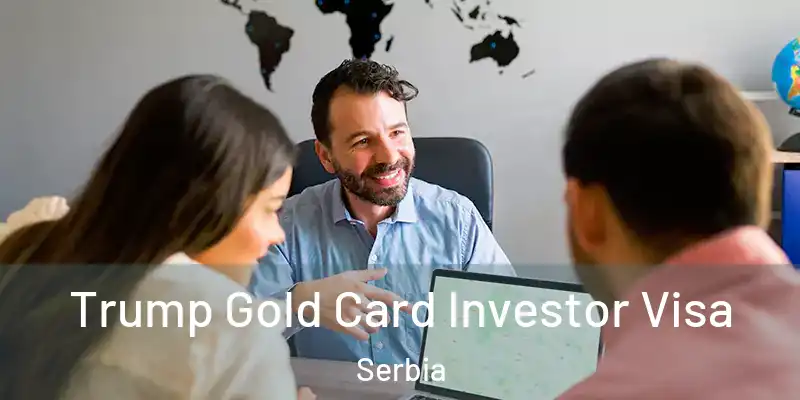  Trump Gold Card Investor Visa Serbia