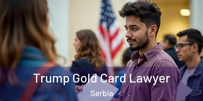  Trump Gold Card Lawyer Serbia